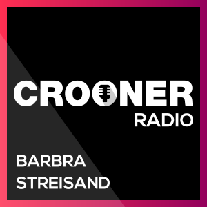 Crooner Radio Barbra Streisand