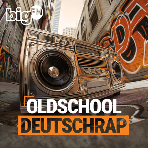 bigFM Oldschool Deutschrap