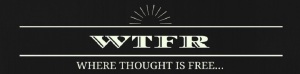 WTFR (Where Thought is Free Radio)