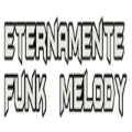 Eternamente Funk Melody