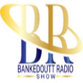 Bankedoutt Radio Show